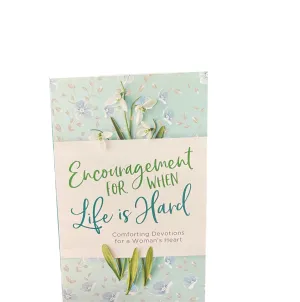 Encouragement for When Life Is Hard