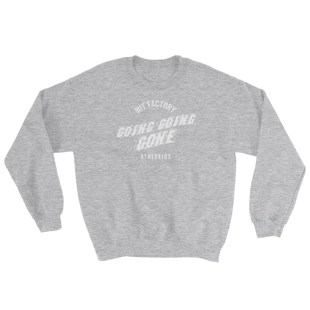 Going Going Gone Sweatshirt