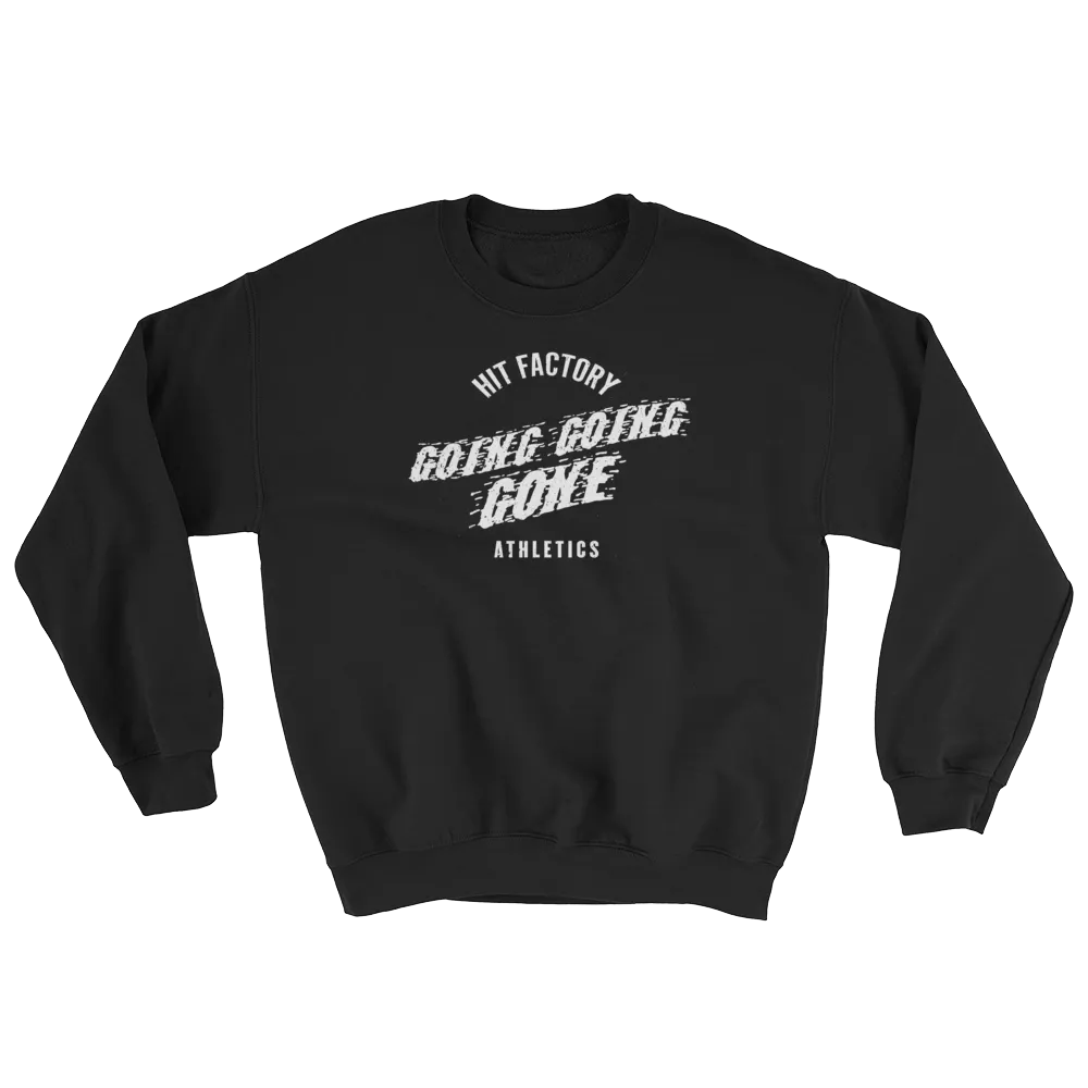 Going Going Gone Sweatshirt
