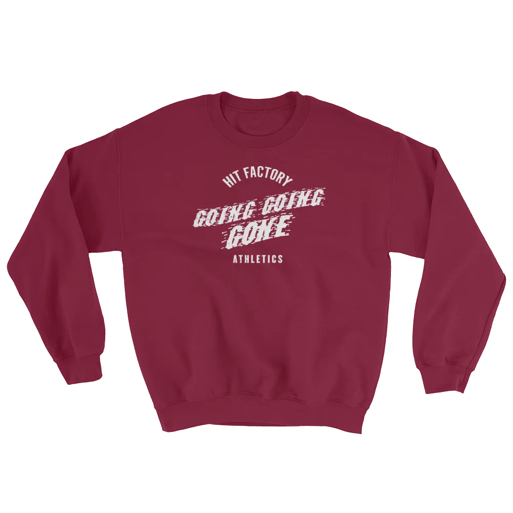 Going Going Gone Sweatshirt
