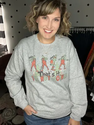 Grinch "I'm Not Going" Sweatshirt
