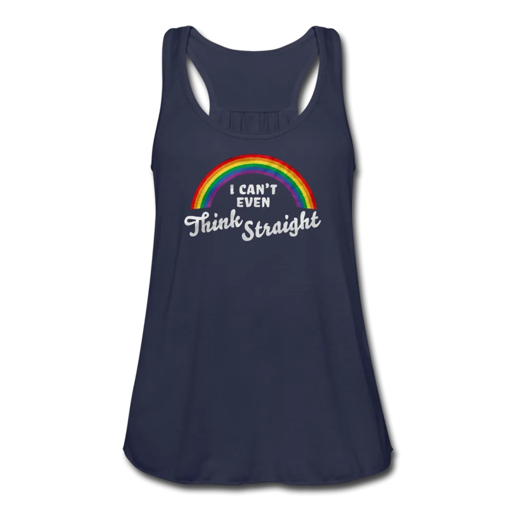 I Can't Even Think Straight LGBTQ Pride Rainbow Women’s Flowy Tank Top