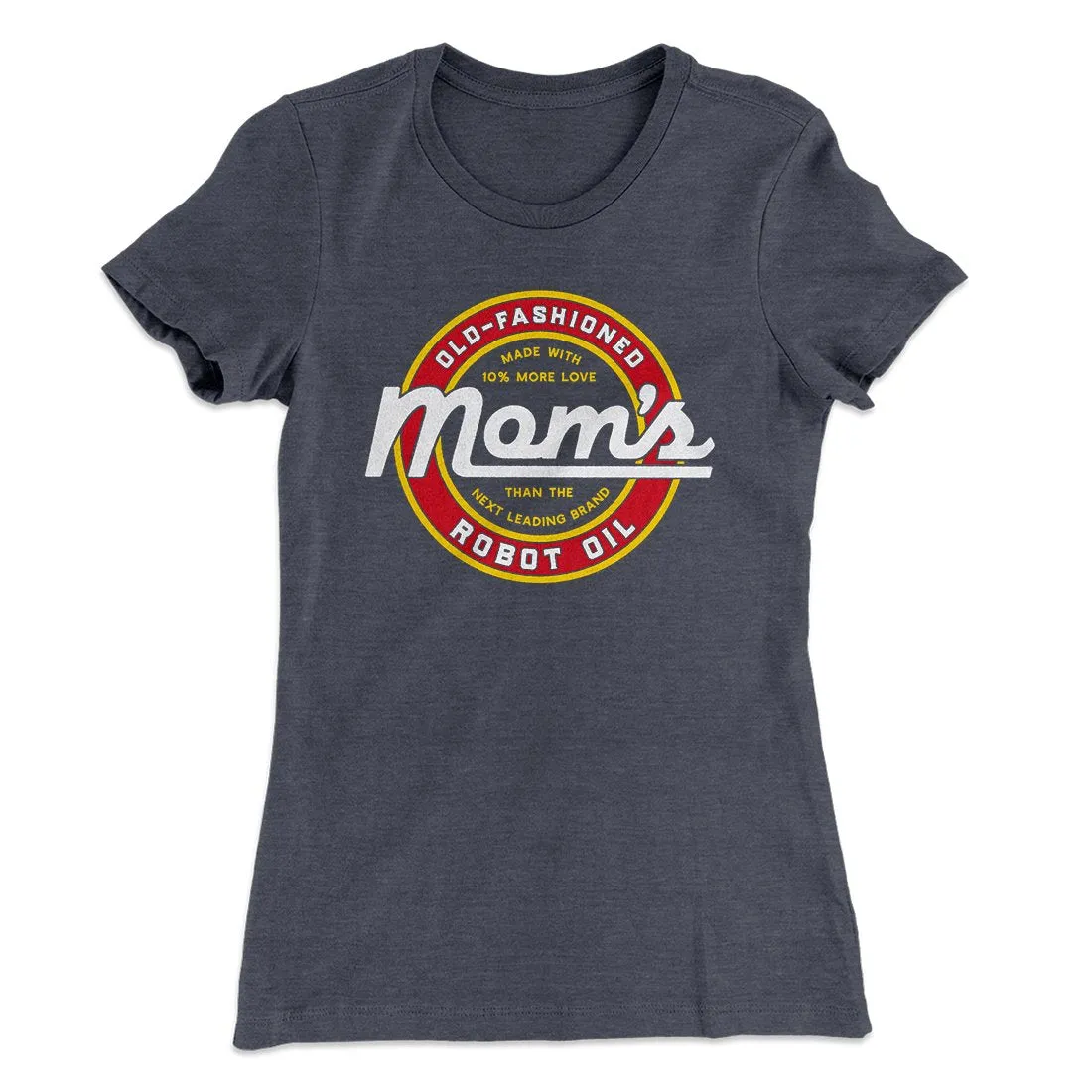 Mom's Old Fashioned Robot Oil Women's T-Shirt