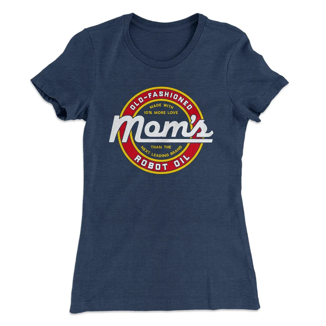 Mom's Old Fashioned Robot Oil Women's T-Shirt