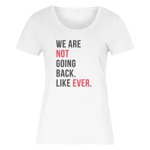 NOT GOING BACK Women's T-Shirt
