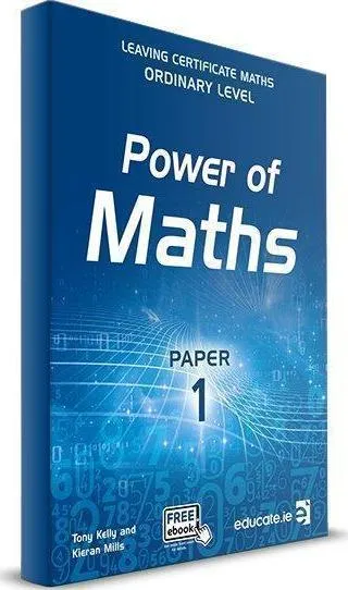 Power of Maths - Leaving Cert - Paper 1 - Ordinary Level - Textbook Only