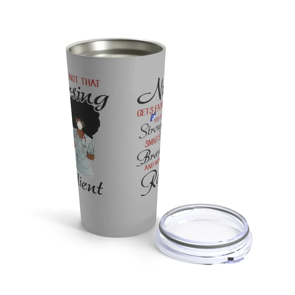 "The Resilient Nurse" Tumbler