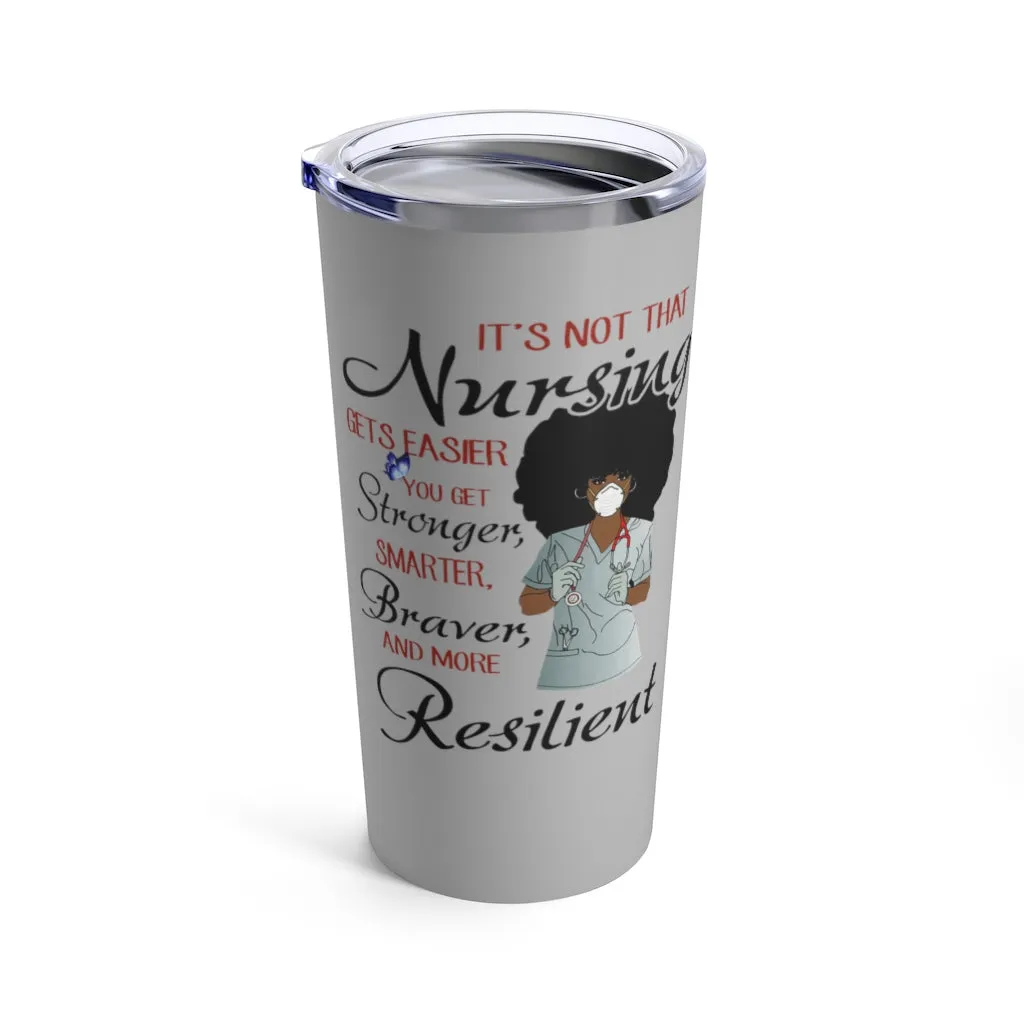 "The Resilient Nurse" Tumbler