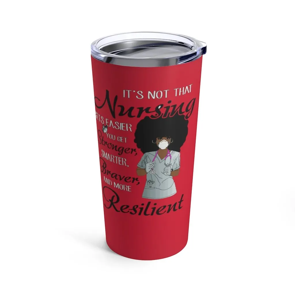 "The Resilient Nurse" Tumbler