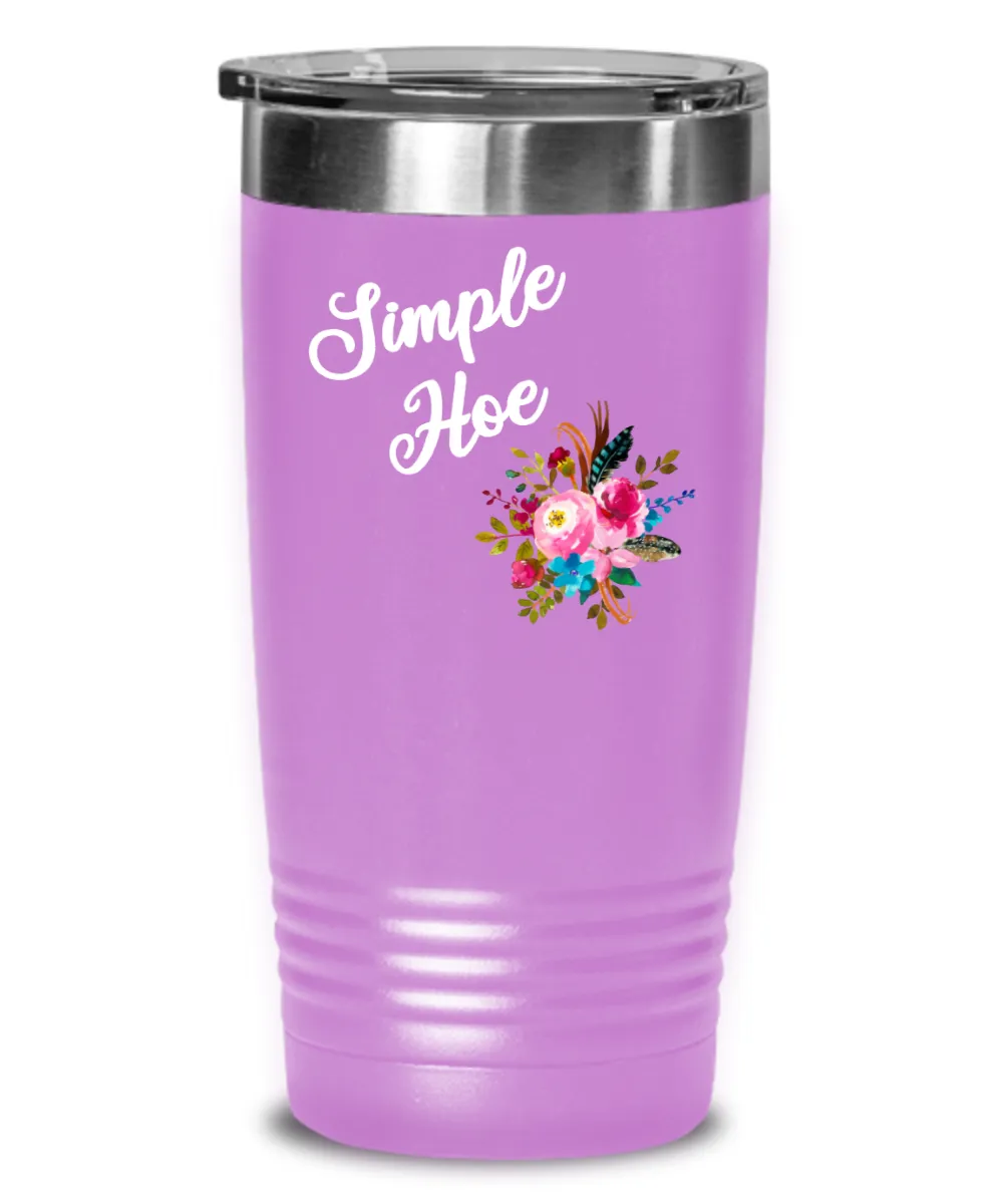 Simple Hoe Tumbler Funny Floral Mug Rude Gag Gift Idea for Women Crass Insulting Best Friend Birthday Gifts for Her Floral Insulated Hot Cold Travel Coffee Cup BPA Free