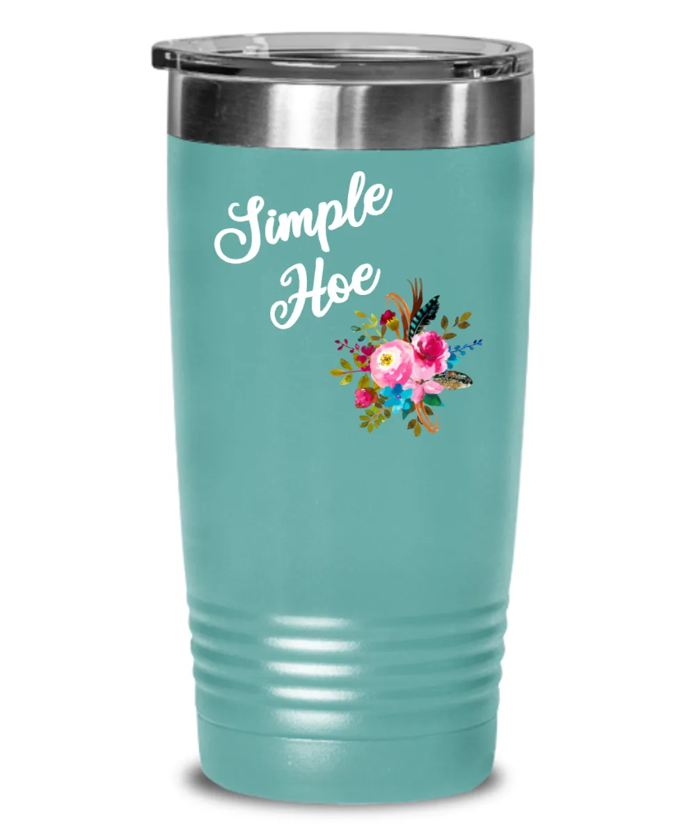 Simple Hoe Tumbler Funny Floral Mug Rude Gag Gift Idea for Women Crass Insulting Best Friend Birthday Gifts for Her Floral Insulated Hot Cold Travel Coffee Cup BPA Free