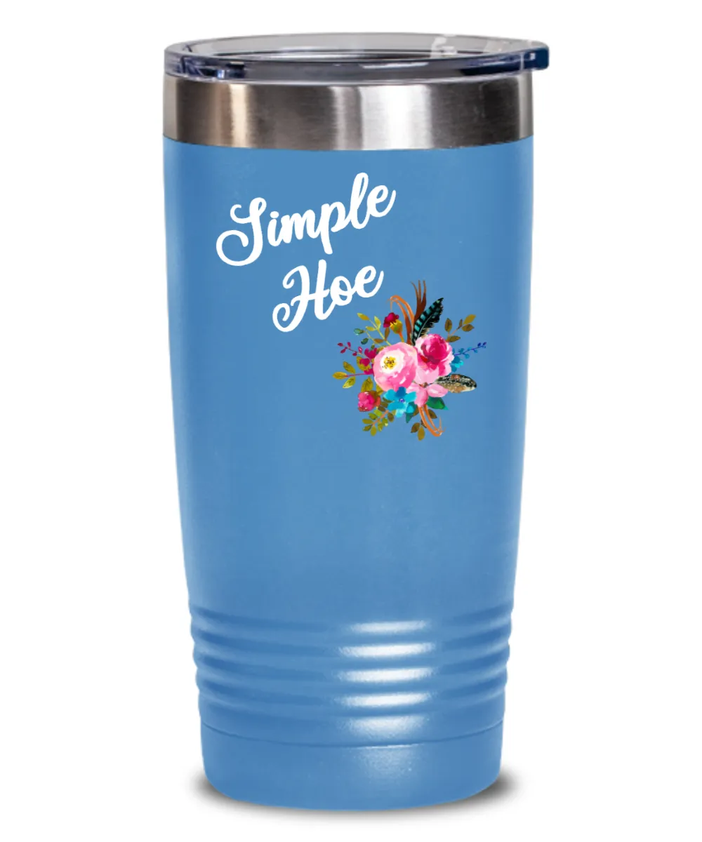 Simple Hoe Tumbler Funny Floral Mug Rude Gag Gift Idea for Women Crass Insulting Best Friend Birthday Gifts for Her Floral Insulated Hot Cold Travel Coffee Cup BPA Free