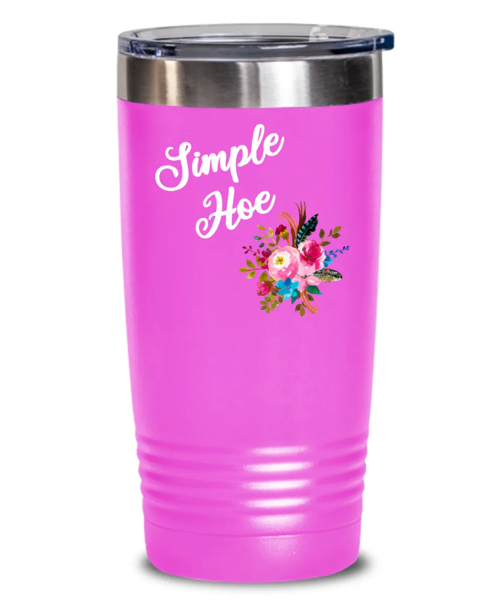Simple Hoe Tumbler Funny Floral Mug Rude Gag Gift Idea for Women Crass Insulting Best Friend Birthday Gifts for Her Floral Insulated Hot Cold Travel Coffee Cup BPA Free