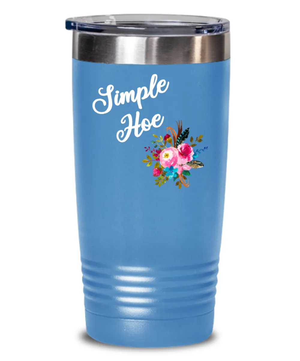 Simple Hoe Tumbler Funny Floral Mug Rude Gag Gift Idea for Women Crass Insulting Best Friend Birthday Gifts for Her Floral Insulated Hot Cold Travel Coffee Cup BPA Free