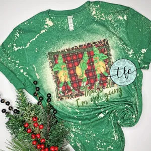 {That's It I'm Not Going} distressed tee