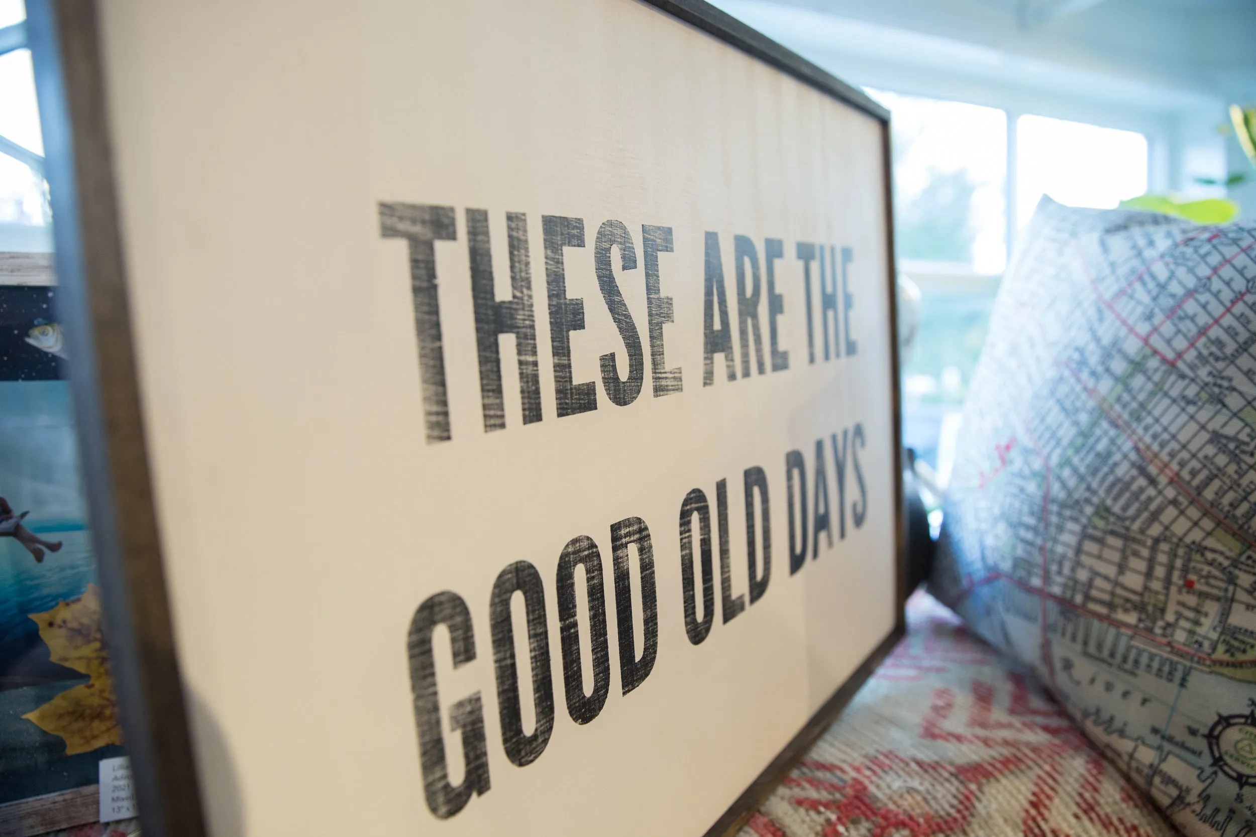These are the good old days Vintage Style Sign