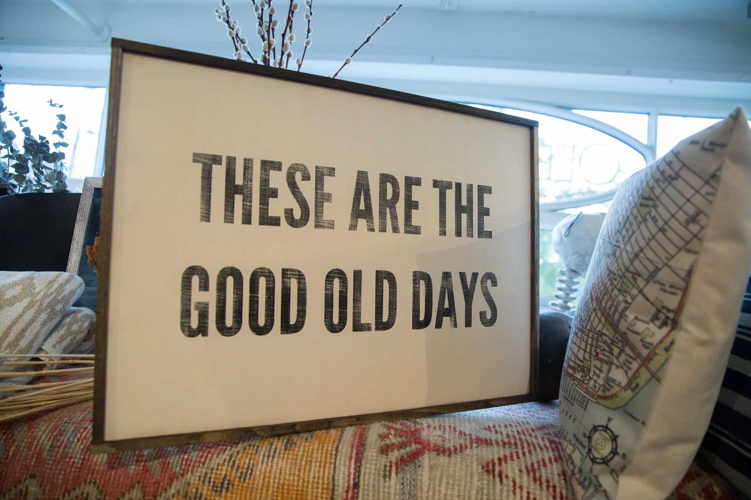 These are the good old days Vintage Style Sign